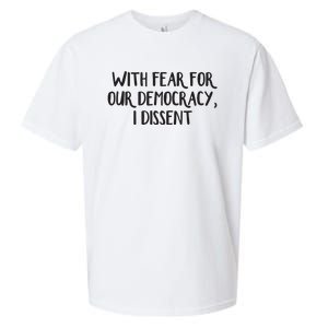 With Fear For Our Democracy I Dissent Sueded Cloud Jersey T-Shirt