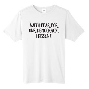 With Fear For Our Democracy I Dissent Tall Fusion ChromaSoft Performance T-Shirt