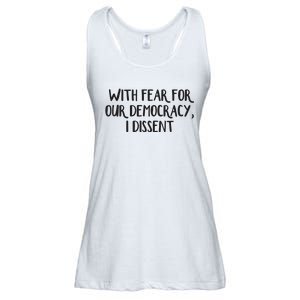 With Fear For Our Democracy I Dissent Ladies Essential Flowy Tank