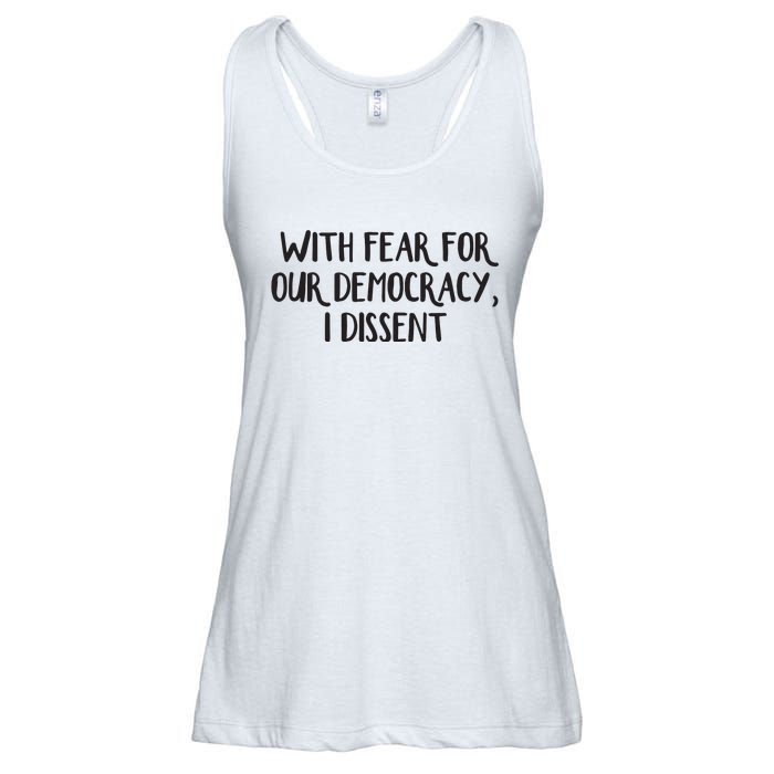 With Fear For Our Democracy I Dissent Ladies Essential Flowy Tank