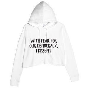 With Fear For Our Democracy I Dissent Crop Fleece Hoodie