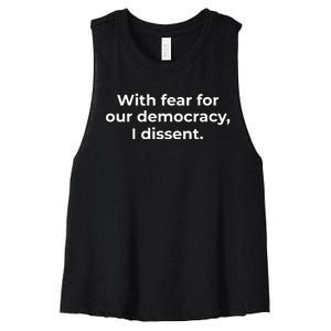 With Fear For Our Democracy I Dissent Funny Immunity Quote Women's Racerback Cropped Tank