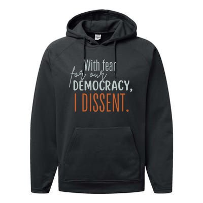 With Fear For Our Democracy I Dissent Performance Fleece Hoodie