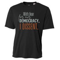 With Fear For Our Democracy I Dissent Cooling Performance Crew T-Shirt