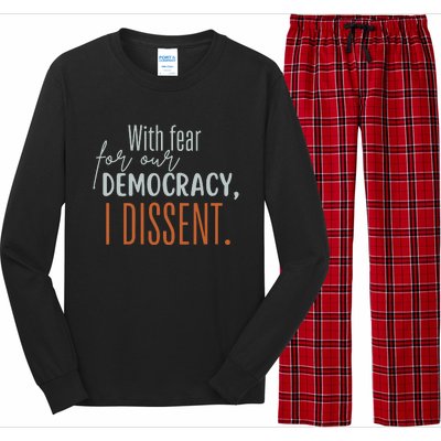 With Fear For Our Democracy I Dissent Long Sleeve Pajama Set