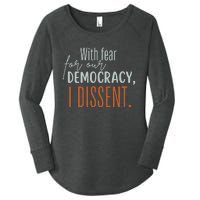 With Fear For Our Democracy I Dissent Women's Perfect Tri Tunic Long Sleeve Shirt