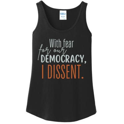 With Fear For Our Democracy I Dissent Ladies Essential Tank