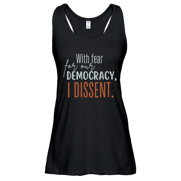 With Fear For Our Democracy I Dissent Ladies Essential Flowy Tank