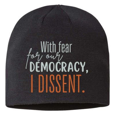 With Fear For Our Democracy I Dissent Sustainable Beanie