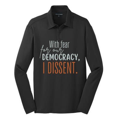 With Fear For Our Democracy I Dissent Silk Touch Performance Long Sleeve Polo