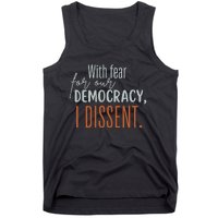 With Fear For Our Democracy I Dissent Tank Top