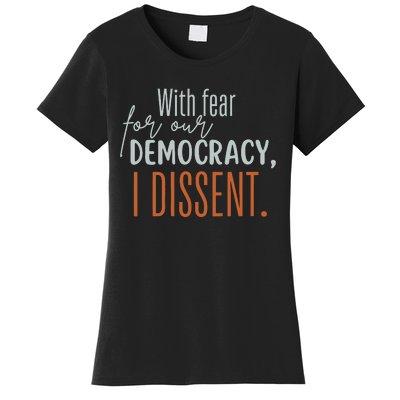 With Fear For Our Democracy I Dissent Women's T-Shirt