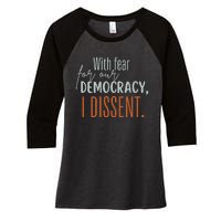 With Fear For Our Democracy I Dissent Women's Tri-Blend 3/4-Sleeve Raglan Shirt