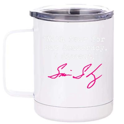 With Fear For Our Democracy I Dissent 12 oz Stainless Steel Tumbler Cup