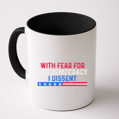 With Fear For Our Democracy I Dissent Coffee Mug