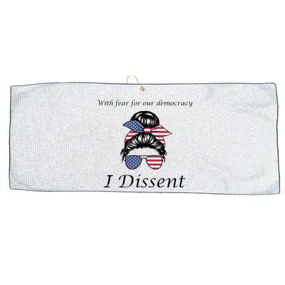 With Fear For Our Democracy I Dissent Quote Messy Bun Large Microfiber Waffle Golf Towel