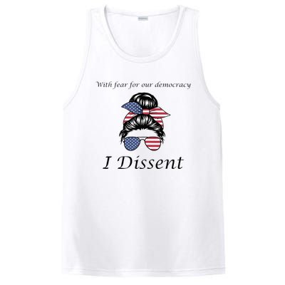 With Fear For Our Democracy I Dissent Quote Messy Bun PosiCharge Competitor Tank