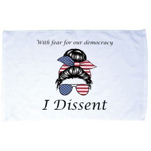 With Fear For Our Democracy I Dissent Quote Messy Bun Microfiber Hand Towel