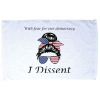 With Fear For Our Democracy I Dissent Quote Messy Bun Microfiber Hand Towel