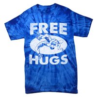 Wrestling Funny Free Hugs Wrestling Gift Tie-Dye T-Shirt