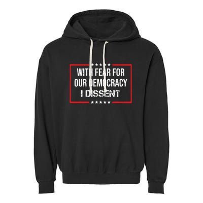 With Fear For Our Democracy I Dissent Funny Immunity Quote Garment-Dyed Fleece Hoodie