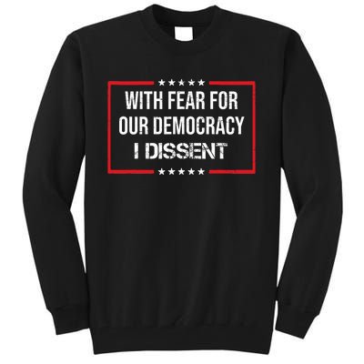 With Fear For Our Democracy I Dissent Funny Immunity Quote Tall Sweatshirt