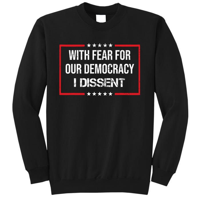 With Fear For Our Democracy I Dissent Funny Immunity Quote Tall Sweatshirt