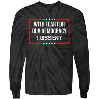 With Fear For Our Democracy I Dissent Funny Immunity Quote Tie-Dye Long Sleeve Shirt