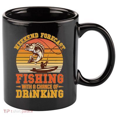 Weekend Forcast Fishing With A Chance Of Drinking 11oz C Handle Ceramic Mug