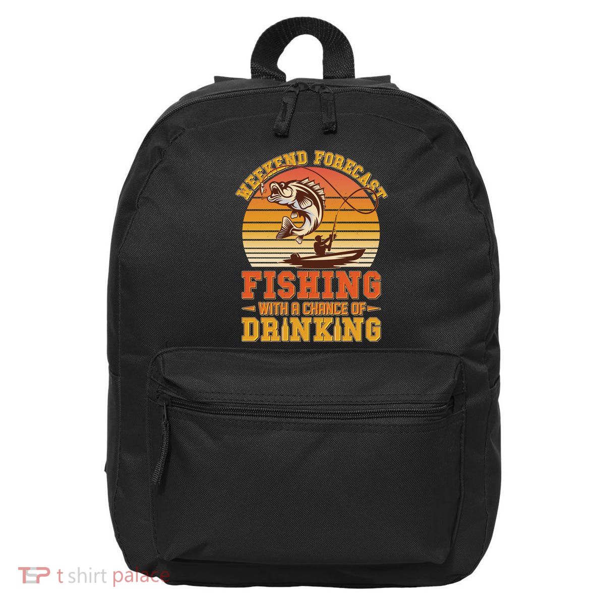 Weekend Forcast Fishing With A Chance Of Drinking 16 in Basic Backpack