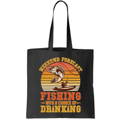 Weekend Forcast Fishing With A Chance Of Drinking Bag
