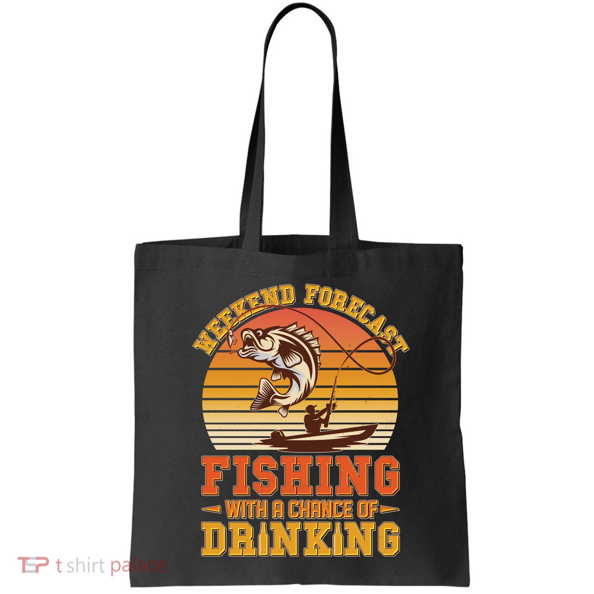 Weekend Forcast Fishing With A Chance Of Drinking Bag