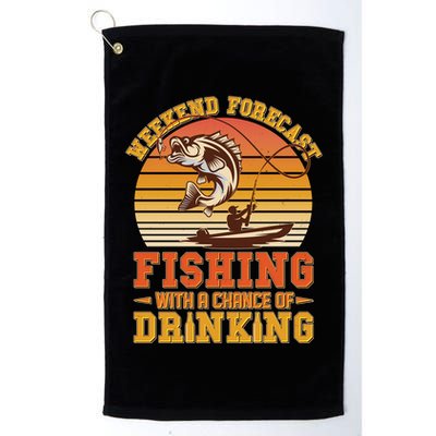 Weekend Forcast Fishing With A Chance Of Drinking Golf Towel