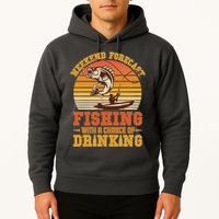 Weekend Forcast Fishing With A Chance Of Drinking Hoodie