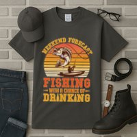 Weekend Forcast Fishing With A Chance Of Drinking Tall T-Shirt
