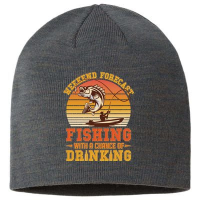 Weekend Forcast Fishing With A Chance Of Drinking Sustainable Beanie