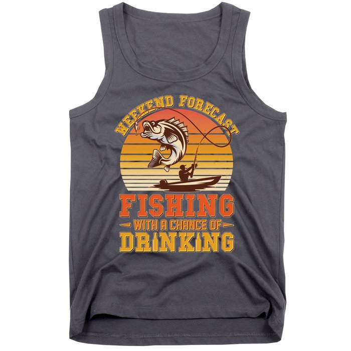 Weekend Forcast Fishing With A Chance Of Drinking Tank Top