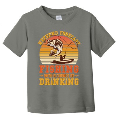 Weekend Forcast Fishing With A Chance Of Drinking Toddler T-Shirt