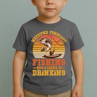 Weekend Forcast Fishing With A Chance Of Drinking Toddler T-Shirt
