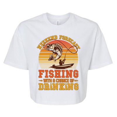 Weekend Forcast Fishing With A Chance Of Drinking Bella+Canvas Jersey Crop Tee