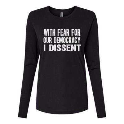 With Fear For Our Democracy I Dissent Funny Immunity Quote Womens Cotton Relaxed Long Sleeve T-Shirt