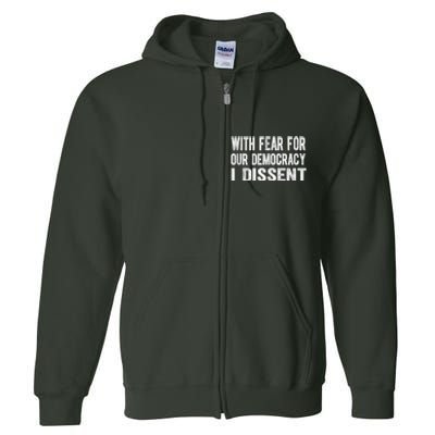 With Fear For Our Democracy I Dissent Funny Immunity Quote Full Zip Hoodie