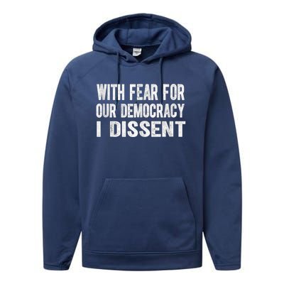 With Fear For Our Democracy I Dissent Funny Immunity Quote Performance Fleece Hoodie