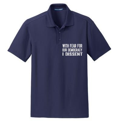 With Fear For Our Democracy I Dissent Funny Immunity Quote Dry Zone Grid Polo