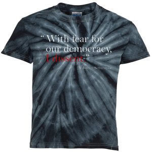 With Fear For Our Democracy I Dissent Justice Immunity Quote Kids Tie-Dye T-Shirt