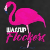Wassup Flockers Funny Flamingo Cool Comfort Performance Bucket Hat