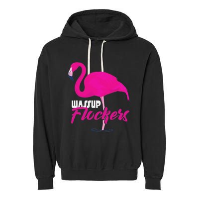 Wassup Flockers Funny Flamingo Garment-Dyed Fleece Hoodie