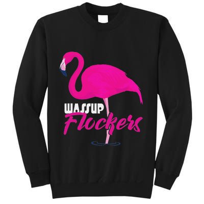 Wassup Flockers Funny Flamingo Sweatshirt