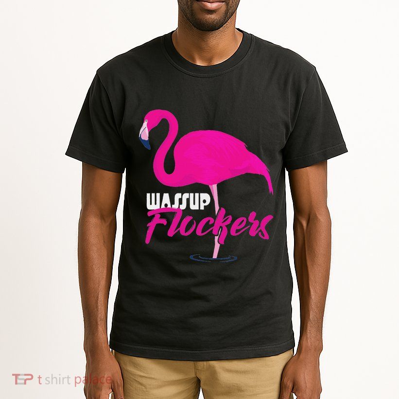 Wassup Flockers Funny Flamingo Tall T-Shirt