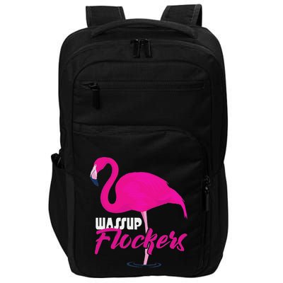 Wassup Flockers Funny Flamingo Impact Tech Backpack